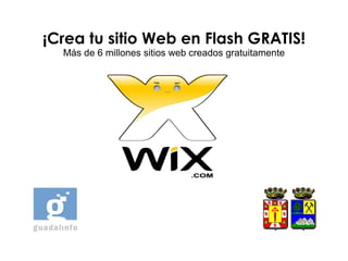 ¡Crea tu sitio Web en Flash GRATIS! Más de 6 millones sitios web creados gratuitamente 