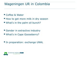 Wageningen UR in Latin America