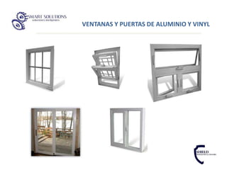 VENTANAS Y PUERTAS DE ALUMINIO Y VINYL
 