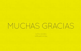 MUCHAS GRACIAS
      SOFIA CACERES
     sofi@yeah.com.py
 
