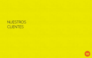 NUESTROS
CLIENTES
 
