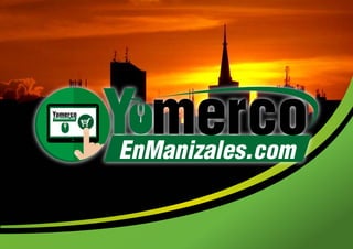 Y mercoEnManizales.com
YomercoEnManizales.com
Y mercoEnManizales.com
YomercoEnManizales.com
 