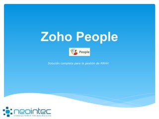 Zoho People
Solución completa para la gestión de RRHH
 