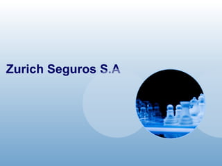 Zurich Seguros S.A 