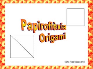 Papiroflèxia Origami Càrol Pons Cunill- 2010 