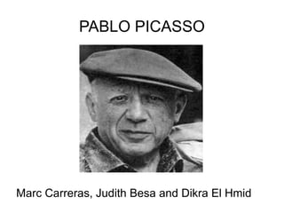 PABLO PICASSO




Marc Carreras, Judith Besa and Dikra El Hmid
 