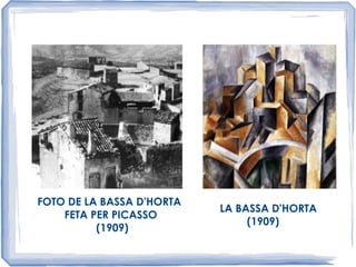 LA BASSA D'HORTA
(1909)
FOTO DE LA BASSA D'HORTA
FETA PER PICASSO
(1909)
 