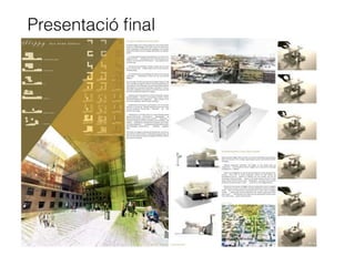 Presentació ﬁnal
 