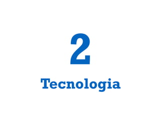2 
Tecnologia 
 