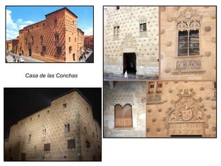 Casa de las Conchas
 