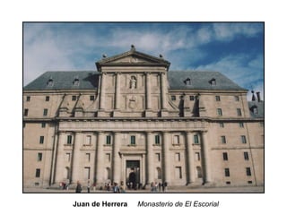 Juan de Herrera Monasterio de El Escorial
 