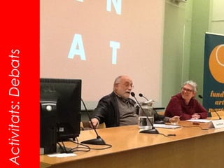 Activitats: Debats
 