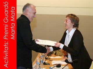 Activitats: Premi Guardó
            Marta Mata
 
