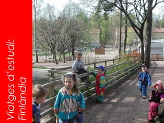 Viatges d’estudi:
Finlàndia
 