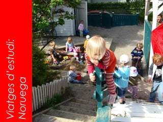 Viatges d’estudi:
Noruega
 