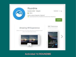 Actividad 14 ROUNDME
 