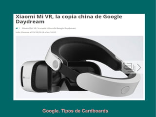 Google. Tipos de Cardboards
 