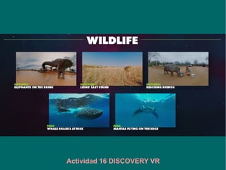 Actividad 16 DISCOVERY VR
 