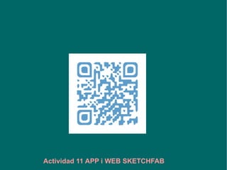 Actividad 11 APP i WEB SKETCHFAB
 