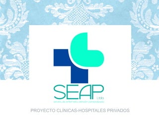 PROYECTO CLÍNICAS-HOSPITALES PRIVADOS
 