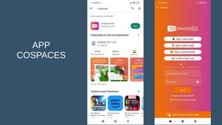 APP
COSPACES
 