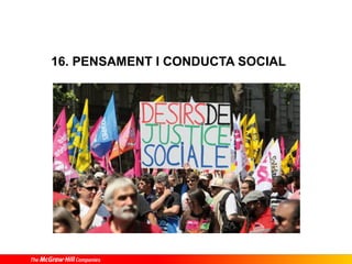 16. PENSAMENT I CONDUCTA SOCIAL
 