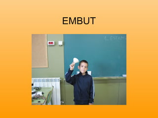 EMBUT
 