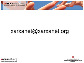 xarxanet@xarxanet.org
 