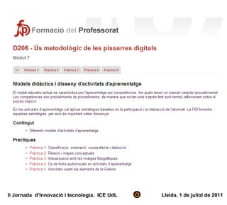 Ii Jornada d’Innovació i tecnologia. ICE UdL   Lleida, 1 de juliol de 2011
 
