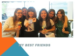 MY BEST FRIENDS

 