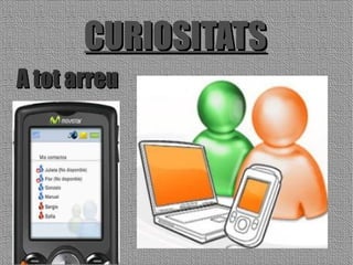 CURIOSITATS A tot arreu 