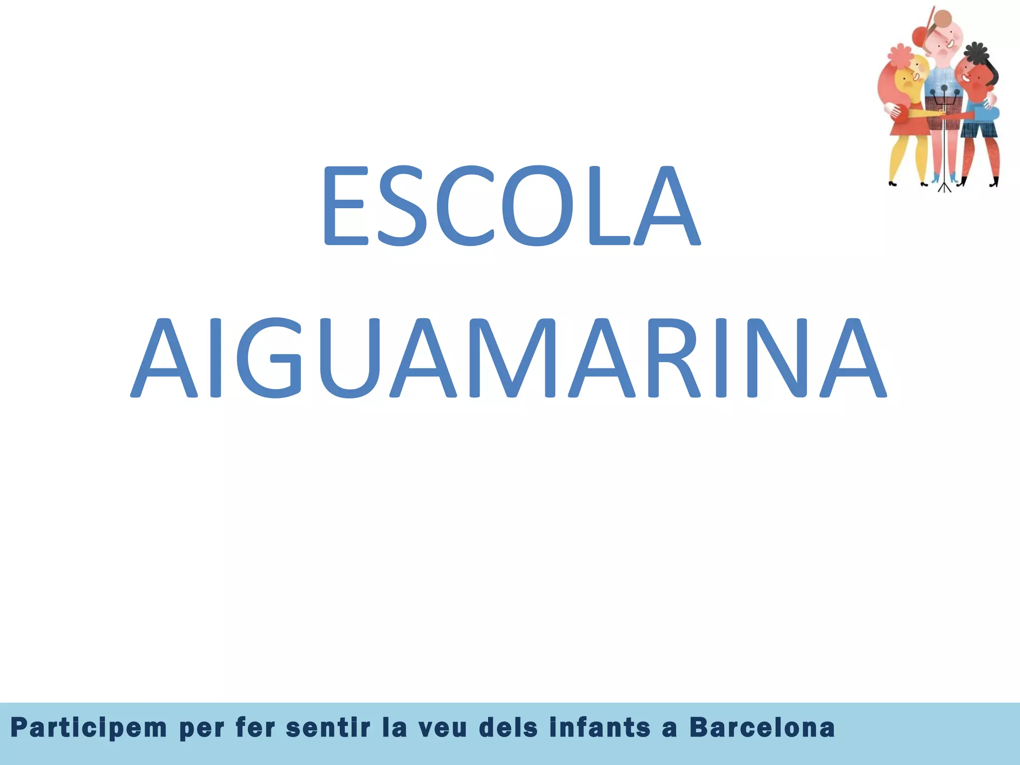 ESCOLA AIGUAMARINA 
