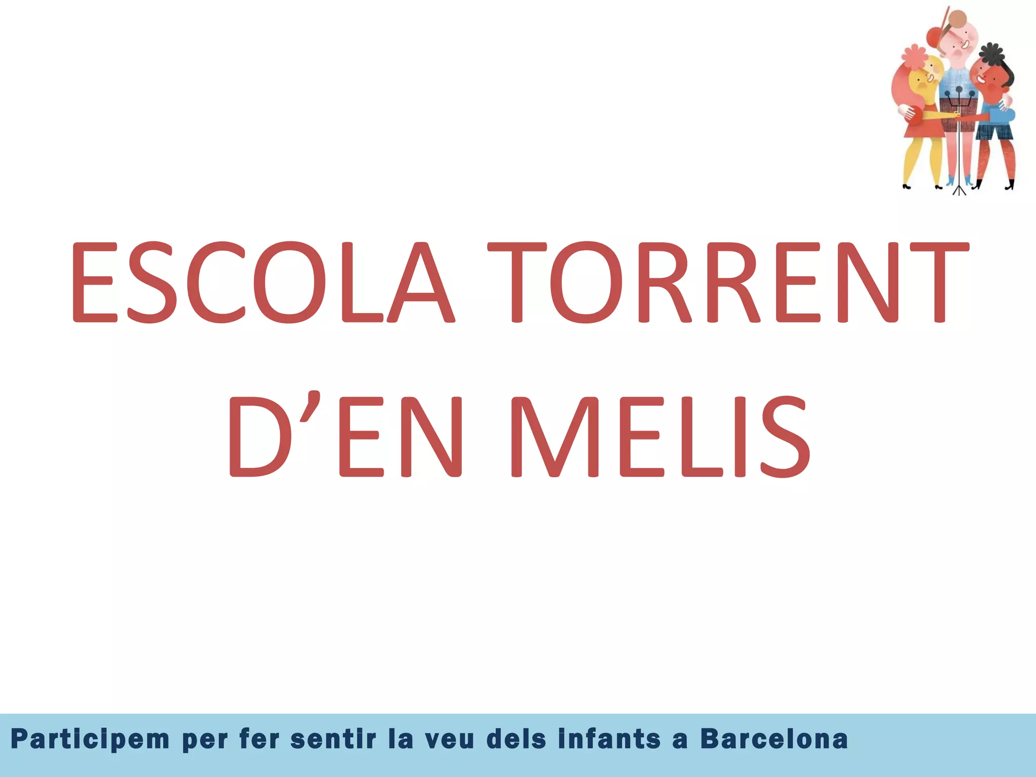 ESCOLA TORRENT D’EN MELIS 