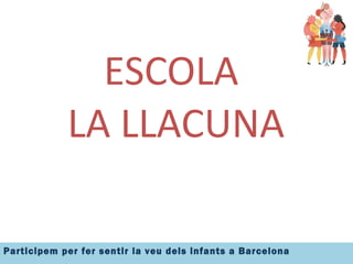 ESCOLA  LA LLACUNA 