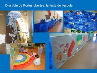 Dissabte de Portes obertes: la festa de l’escola

 