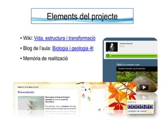Elements del projecte Wiki: Vida, estructura i transformació