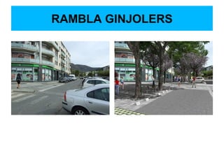 RAMBLA GINJOLERS
 