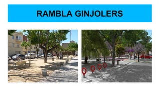RAMBLA GINJOLERS
 