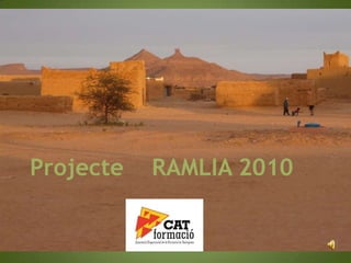Projecte    RAMLIA 2010 