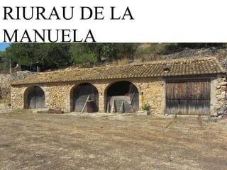 RIURAU DE LA
MANUELA
 