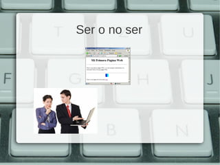 Ser o no ser
 