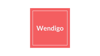Wendigo
 