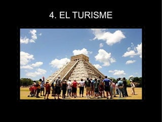 4. EL TURISME
 