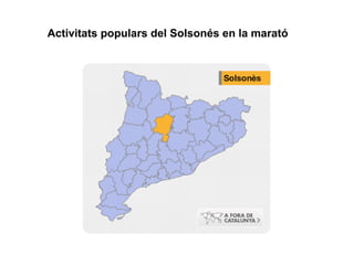 Activitats populars del Solsonés en la marató
 