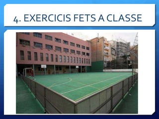 4. EXERCICIS FETS A CLASSE
 