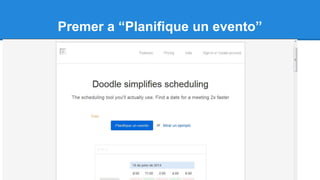 Premer a “Planifique un evento”
 