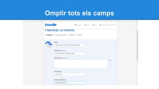 Omplir tots els camps
 