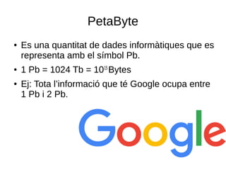 Perabytes Presentació unitats de mesura | ODP