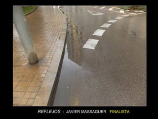 39REFLEJOS - JAVIER MASSAGUER FINALISTA
 