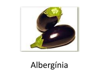 Albergínia
 